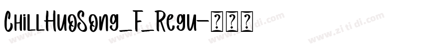ChillHuoSong_F_Regu字体转换