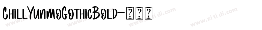ChillYunmoGothicBold字体转换