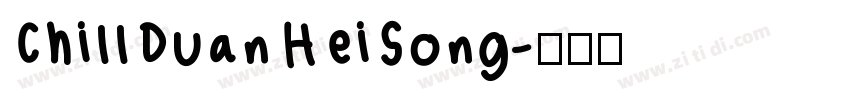 ChillDuanHeiSong字体转换