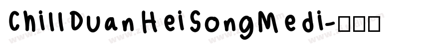 ChillDuanHeiSongMedi字体转换