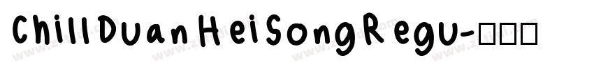 ChillDuanHeiSongRegu字体转换