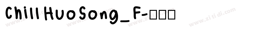 ChillHuoSong_F字体转换