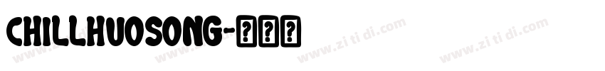 chillHuosong字体转换