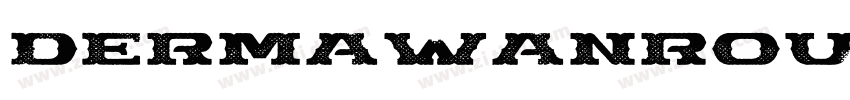 DermawanRough字体转换