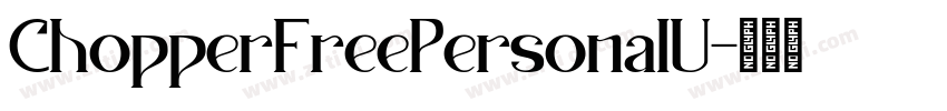 ChopperFreePersonalU字体转换