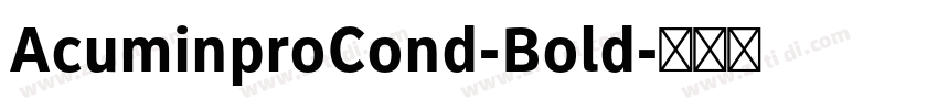AcuminproCond-Bold字体转换