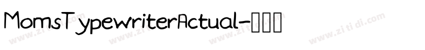 MomsTypewriterActual字体转换