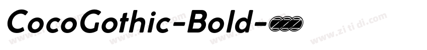 CocoGothic-Bold字体转换 CocoGothic-Bold字体转换