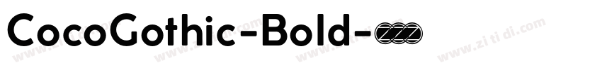 CocoGothic-Bold字体转换 CocoGothic-Bold字体转换