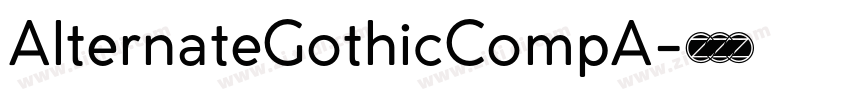 AlternateGothicCompA字体转换 AlternateGothicCompA字体转换