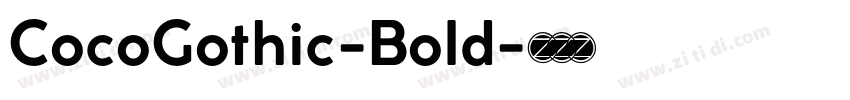 CocoGothic-Bold字体转换 CocoGothic-Bold字体转换