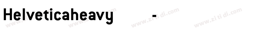 Helveticaheavy字重字体转换