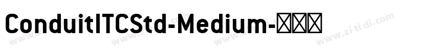 ConduitITCStd-Medium字体转换