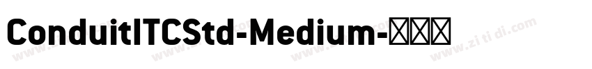 ConduitITCStd-Medium字体转换