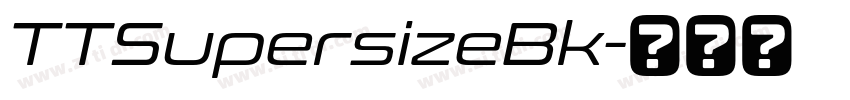 TTSupersizeBk字体转换