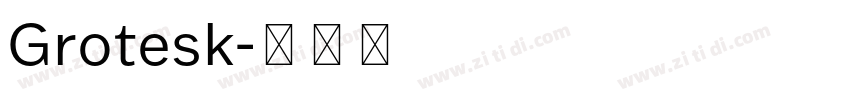 Grotesk字体转换