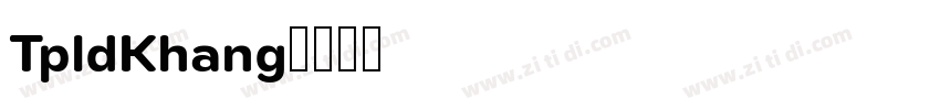 TpldKhang字体转换