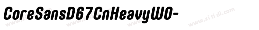 CoreSansD67CnHeavyW0字体转换 CoreSansD67CnHeavyW0字体转换