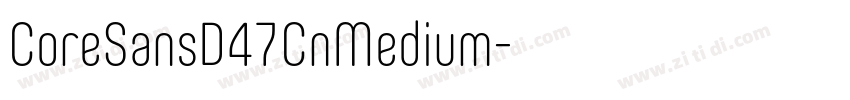 CoreSansD47CnMedium字体转换 CoreSansD47CnMedium字体转换