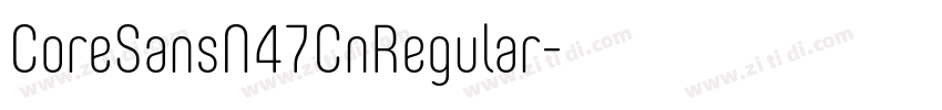 CoreSansN47CnRegular字体转换 CoreSansN47CnRegular字体转换