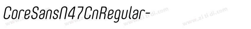 CoreSansN47CnRegular字体转换 CoreSansN47CnRegular字体转换