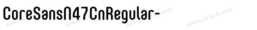 CoreSansN47CnRegular字体转换 CoreSansN47CnRegular字体转换