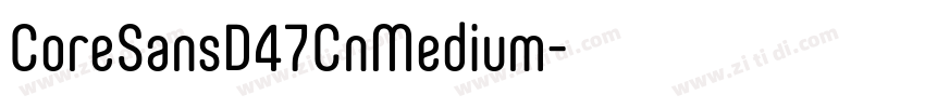 CoreSansD47CnMedium字体转换 CoreSansD47CnMedium字体转换