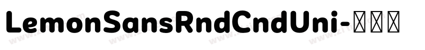 LemonSansRndCndUni字体转换 LemonSansRndCndUni字体转换
