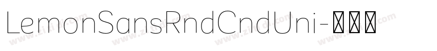 LemonSansRndCndUni字体转换 LemonSansRndCndUni字体转换