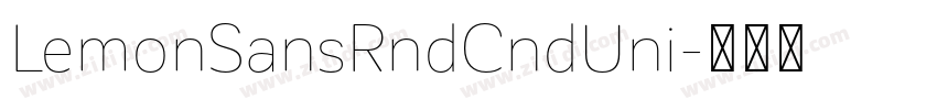 LemonSansRndCndUni字体转换 LemonSansRndCndUni字体转换