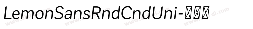 LemonSansRndCndUni字体转换 LemonSansRndCndUni字体转换