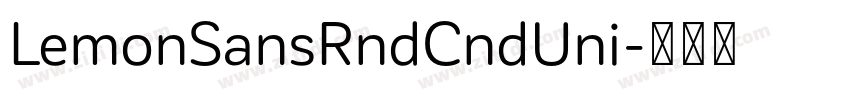 LemonSansRndCndUni字体转换 LemonSansRndCndUni字体转换