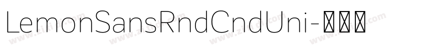 LemonSansRndCndUni字体转换 LemonSansRndCndUni字体转换