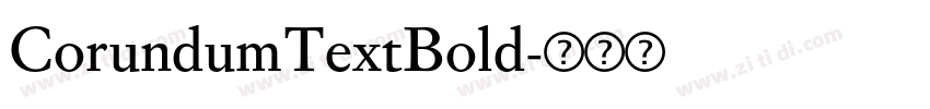 CorundumTextBold字体转换 CorundumTextBold字体转换