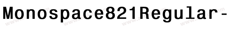 Monospace821Regular字体转换 Monospace821Regular字体转换