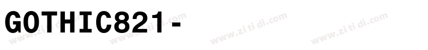 GOTHIC821字体转换