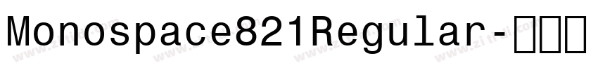 Monospace821Regular字体转换 Monospace821Regular字体转换