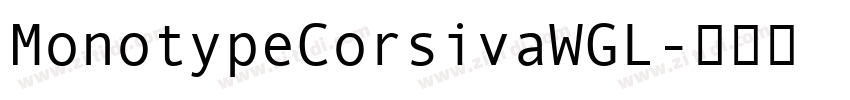 MonotypeCorsivaWGL字体转换 MonotypeCorsivaWGL字体转换