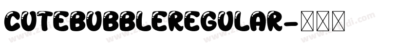 CuteBubbleRegular字体转换