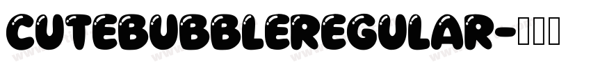 CuteBubbleRegular字体转换