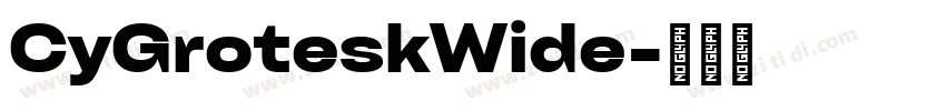 CyGroteskWide字体转换