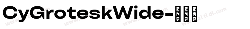 CyGroteskWide字体转换
