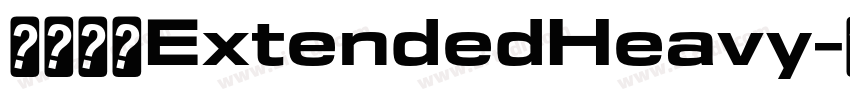 未來熒黑ExtendedHeavy字体转换 未來熒黑ExtendedHeavy字体转换