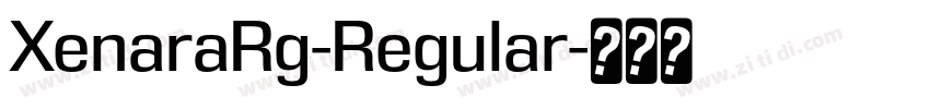 XenaraRg-Regular字体转换 XenaraRg-Regular字体转换