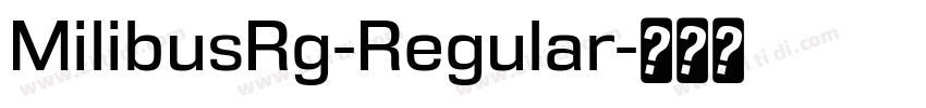 MilibusRg-Regular字体转换