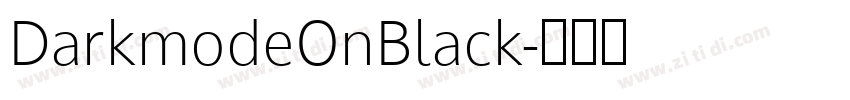 DarkmodeOnBlack字体转换 DarkmodeOnBlack字体转换