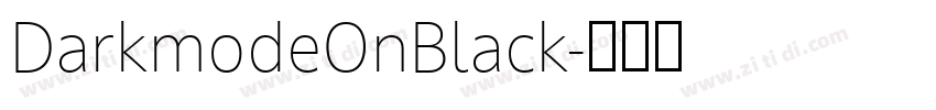DarkmodeOnBlack字体转换 DarkmodeOnBlack字体转换