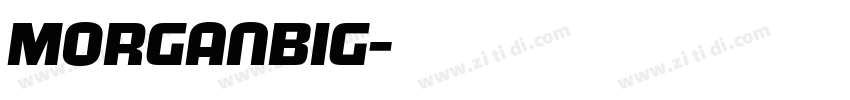 MorganBig字体转换