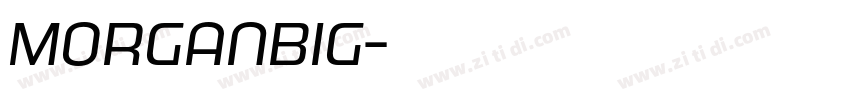 MorganBig字体转换