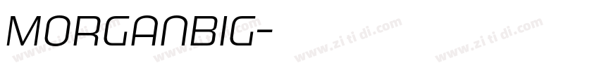 MorganBig字体转换